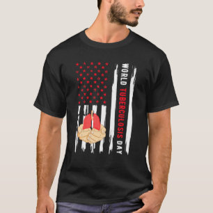 Camiseta American Flag World Tuberculosis Day Tuberculosis
