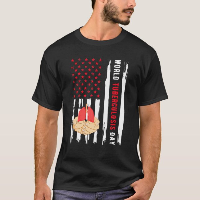 Camiseta American Flag World Tuberculosis Day Tuberculosis (Anverso)