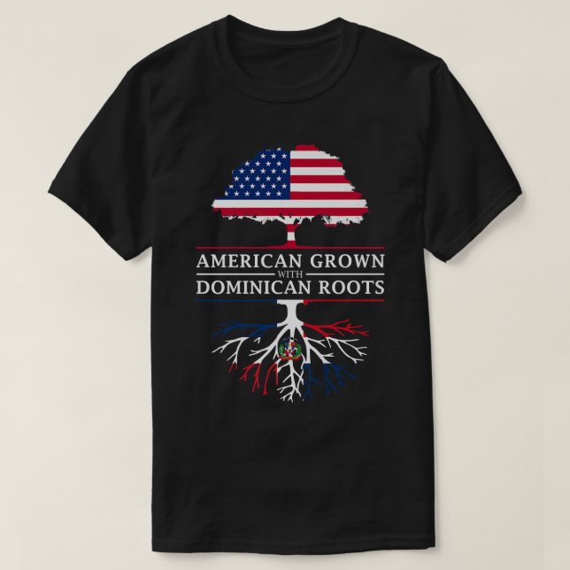 Camiseta American Grown with Dominican Roots  Dominican Rep (Diseño del anverso)