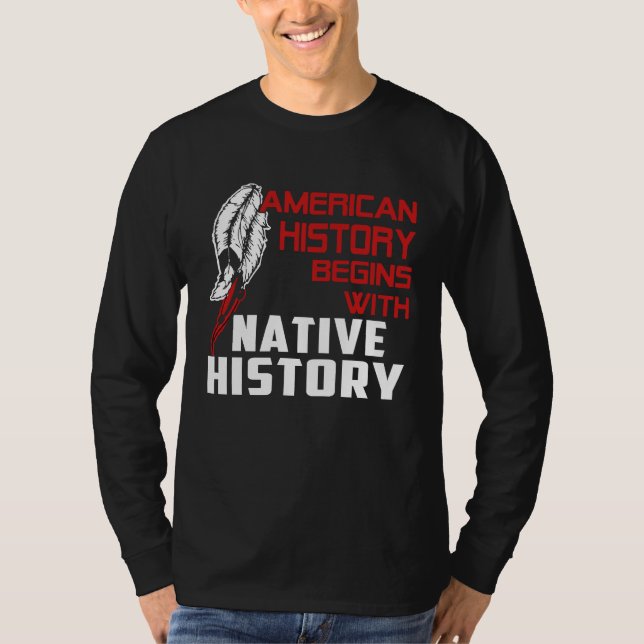 Camiseta american history begin with native history (Anverso)