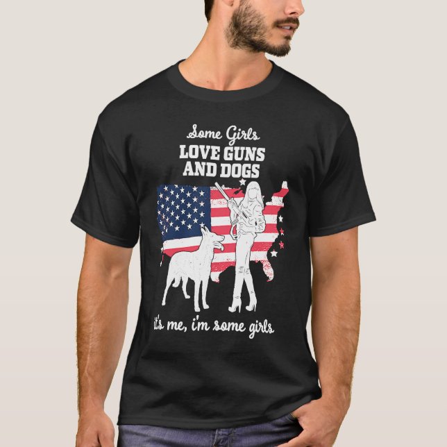 Camiseta American Patriotic Girl  Some Girls Love Guns And  (Anverso)