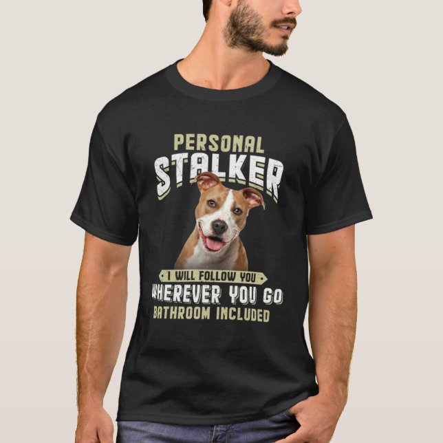 Camiseta American Staffordshire Terrier Personal Stalker (Anverso)