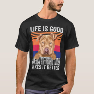 Camiseta American Staffordshire Terriers hace que tu vida v