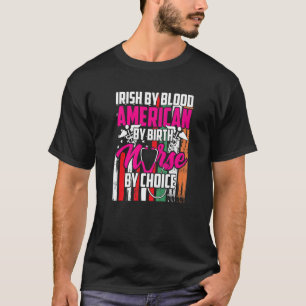 Camiseta Americano De Sangre Irlandés Por Enfermera De Naci