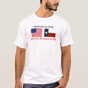 Camiseta Americano por nacimiento, Texan por la gracia de