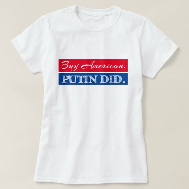 Camiseta "Americano rojo y azul de la compra. Putin hizo" (Diseño del anverso)