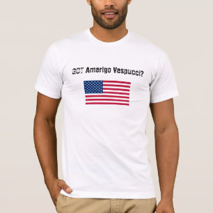 Camiseta ¿Amerigo Vespucci CONSEGUIDO?