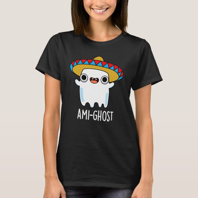 Camiseta Ami-Fantasma Gracioso Fantasma Mexicano Pun Dark B (Anverso)