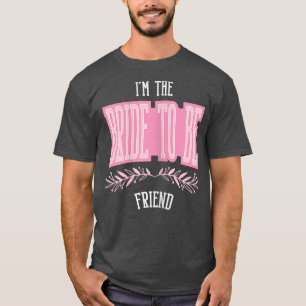 Camiseta Amiga Divertida de la Novia para Ser Pareja de Sol