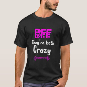 Camiseta Amiga loca para 3 - Están las dos locas