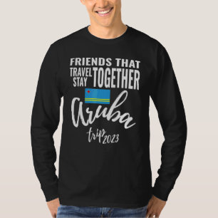 Camiseta Amigas Que Viajan Juntas Aruba Chicas Viaje 2023