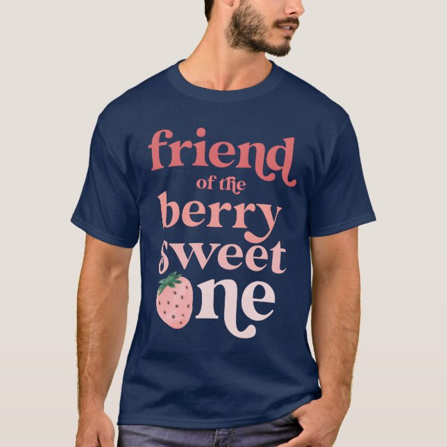 Camiseta Amigo de Berry Sweet One Strawberry First Ret (Anverso)
