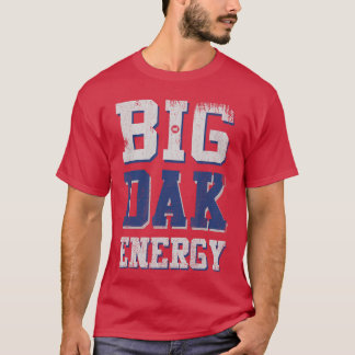 Camiseta amigo de Big Dak Energy