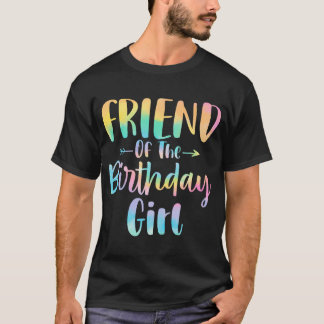 Camiseta Amigo De La Chica De Cumpleaños Nació Hija De Tye