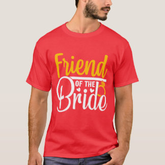 Camiseta Amigo de la fiesta de boda de novia coincidiendo c