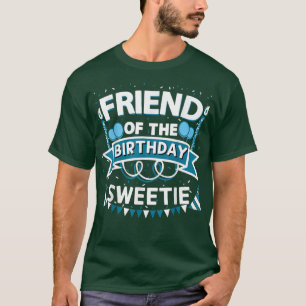 Camiseta Amigo de la Fiesta del cumpleaños Sweetie Bday BFF