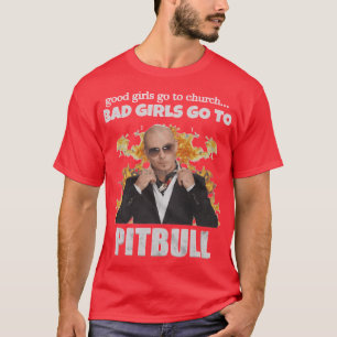 Camiseta Amigo de Mr Worldwide Bad Girls Goo Pitbull