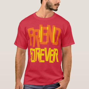 Camiseta amigo siempre ama a amigos para siempre hermano