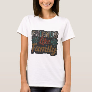 Camiseta Amigos como familia