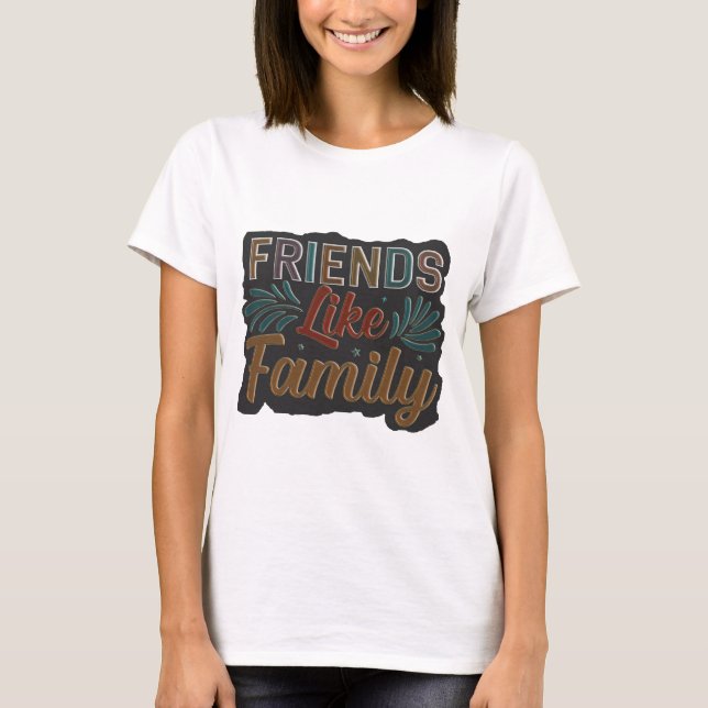 Camiseta Amigos como familia (Anverso)