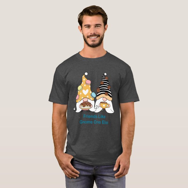Camiseta Amigos Como Gnome One Else Typography Unisex (Anverso completo)