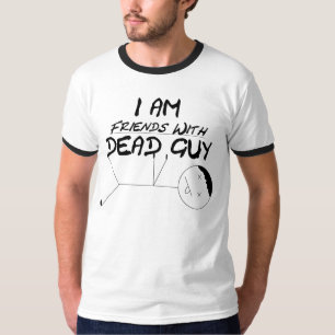 Camiseta Amigos con el individuo muerto