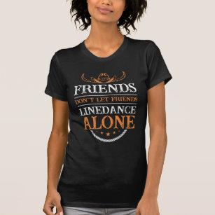 Camiseta Amigos de baile en línea citan a bailarín de línea