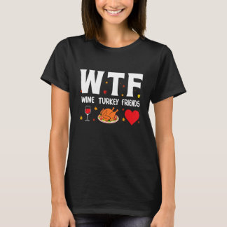 Camiseta Amigos De Wtf Wine Turkey