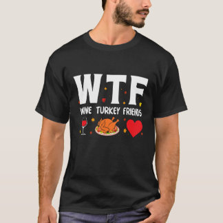 Camiseta Amigos De Wtf Wine Turkey
