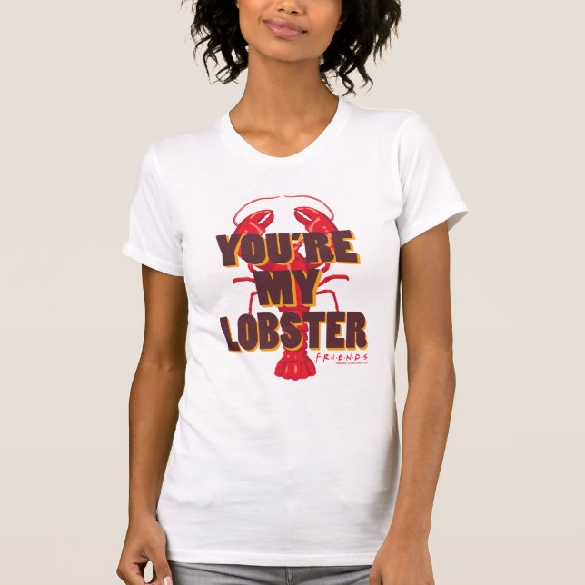 Camiseta AMIGOS™ | Eres mi Lobster (Anverso)