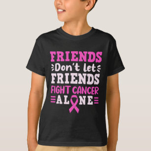 Camiseta Amigos no dejan que sus amigos luchen contra el cá
