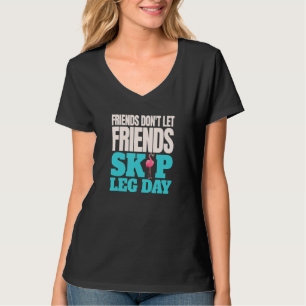 Camiseta Amigos no permiten que sus amigos saquen leg Day B