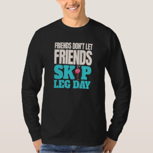 Camiseta Amigos no permiten que sus amigos saquen leg Day B