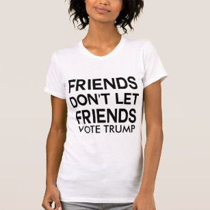 Camiseta Amigos no permiten que sus amigos voten por TRUMP 