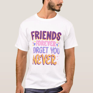 Camiseta Amigos Para Siempre No Te Olvidan Nunca