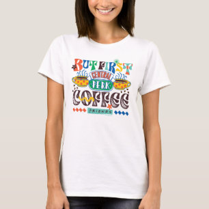 Camiseta AMIGOS™   Pero el primer café vibrante gráfico