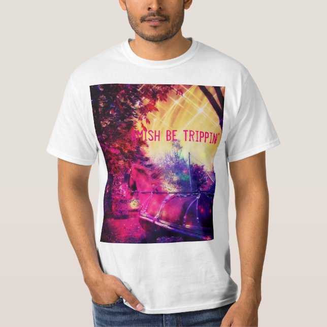 Camiseta Amish Be Trippin' (Anverso)