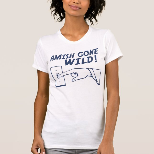 Camiseta ¡Amish idos salvajes! (Anverso)