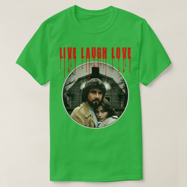 Camiseta AMITYVILLE Live Laugh Love (Diseño del anverso)