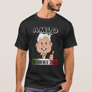Camiseta AMLO Presidente 2018 Shirt Elecciones México Camis