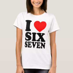 Camiseta Amo 67 Memes Divertidos Me Encanta Seis Siete