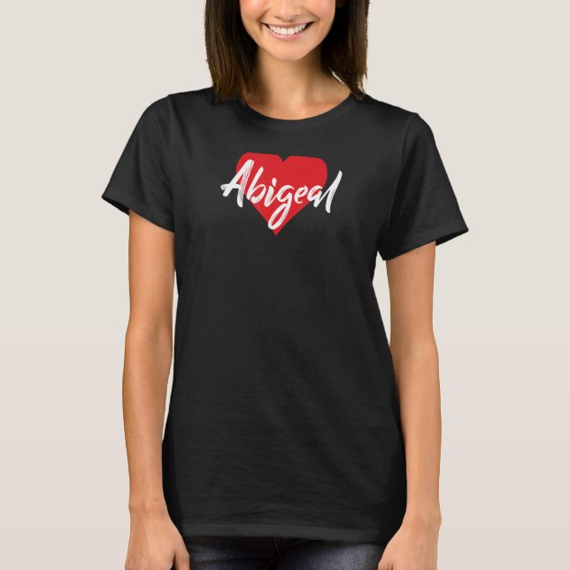 Camiseta Amo A Abigeal Primer Nombre Yo Corazón (Anverso)
