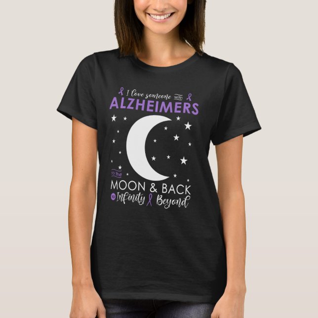 Camiseta Amo A Alguien A La Luna Y A Los Alzheimers Conscie (Anverso)