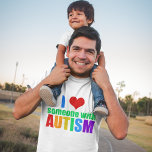 Camiseta Amo a alguien con autismo<br><div class="desc">Amo a alguien con autismo. Muestra apoyo a la persona autista especial en tu vida. Un gran regalo para los padres de un niño con necesidades especiales con autismo o síndrome de Asperger. Amo a mi hijo o hija autista. También un buen regalo para una hermana o amiga.</div>