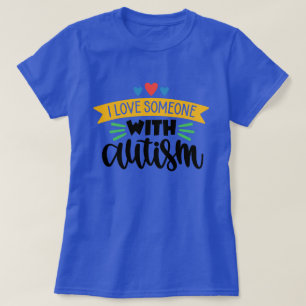Camiseta Amo A Alguien Con Autismo