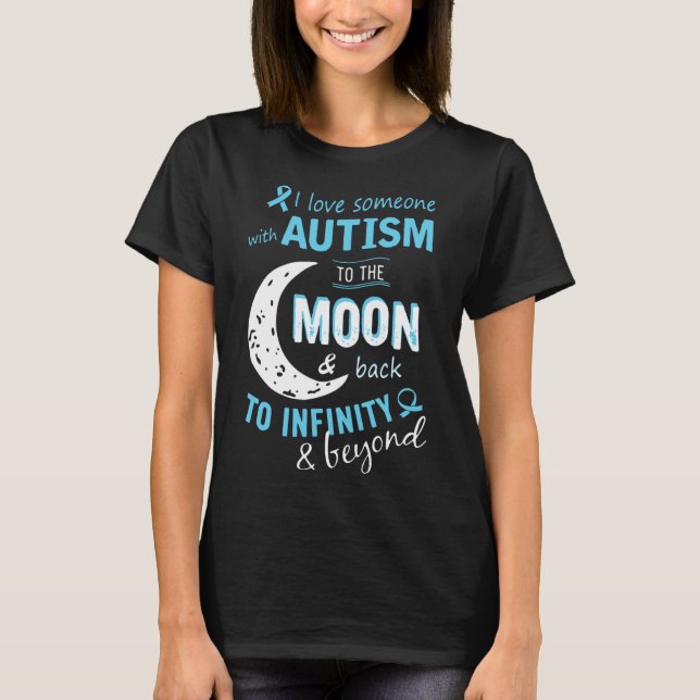 Camiseta Amo A Alguien Con Autismo A La Luna Y De Vuelta A (Anverso)