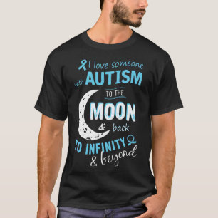 Camiseta Amo A Alguien Con Autismo A La Luna Y De Vuelta A