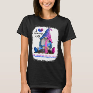 Camiseta Amo a alguien con cáncer de mama inflamatorio