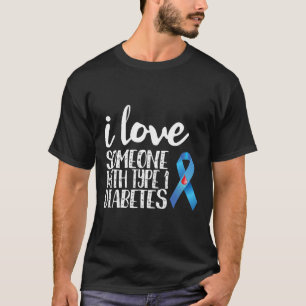 Camiseta Amo A Alguien Con Conciencia Sobre La Diabetes Tip