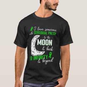 Camiseta Amo A Alguien Con Parálisis Cerebral Hasta La Luna